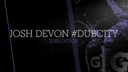 Josh Devon #DubCity