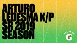Arturo Ledesma K/P SR 2019 Season