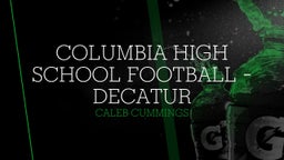 Caleb Cummings's highlights Columbia high school football - Decatur