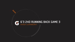6’3 240 Running Back Game 3