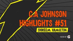 Shikeem Hamilton's highlights C.A Johnson Highlights #51