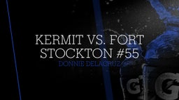 Donnie Delacruz's highlights Kermit vs. Fort Stockton #55
