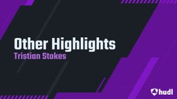 Tristian Stokes's highlights Other Highlights