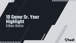 10 Game Sr. Year Highlight 