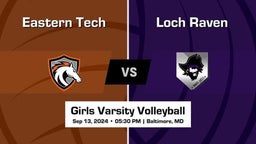 Loch Raven vs Eastern Tech Girls Varsity Volleyball Game Recap