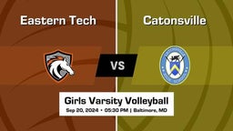 Catonsville vs Eastern Tech Girls Varsity Volleyball Game Recap