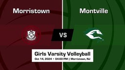 Varsity Girls Volleyball | Morristown High School vs. Montville Township High School