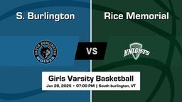 Rice Memorial vs S. Burlington Girls Varsity Basketball Game Recap