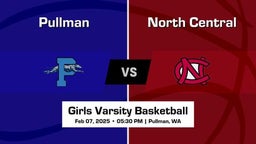 North Central vs Pullman Girls Varsity Basketball Game Recap