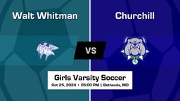 Churchill vs Walt Whitman Girls Varsity Soccer Game Recap