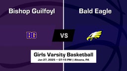 Bald Eagle vs Bishop Guilfoyl Girls Varsity Basketball Game Recap