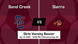 Sierra vs Sand Creek Girls Varsity Soccer Game Recap