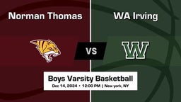 WA Irving vs Norman Thomas Boys Varsity Basketball Game Recap