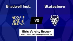 Statesboro vs Bradwell Inst. Girls Varsity Soccer Game Recap