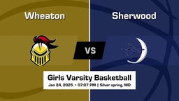 Sherwood vs Wheaton Girls Varsity Basketball Game Recap