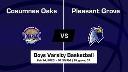 Pleasant Grove vs Cosumnes Oaks Boys Varsity Basketball Game Recap
