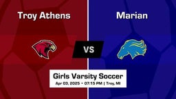 Marian vs Troy Athens Girls Varsity Soccer Game Recap