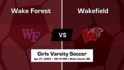 Wakefield vs Wake Forest Girls Varsity Soccer Game Recap