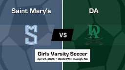 DA vs Saint Mary's Girls Varsity Soccer Game Recap