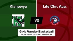 Life Chr. Aca. vs Klahowya Girls Varsity Basketball Game Recap