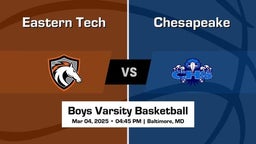 Chesapeake vs Eastern Tech Boys Varsity Basketball Game Recap