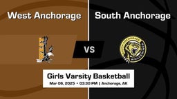 South Anchorage vs West Anchorage Girls Varsity Basketball Game Recap