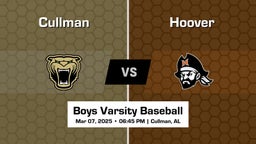 Hoover vs Cullman Boys Varsity Baseball Game Recap