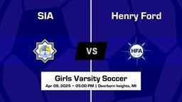 Henry Ford vs SIA Girls Varsity Soccer Game Recap