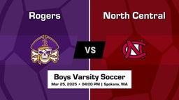 Varsity Boys Soccer | North Central High School vs. Rogers High School - Spokane