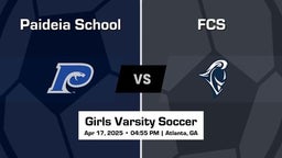 FCS vs Paideia School Girls Varsity Soccer Game Recap