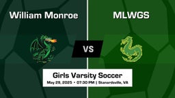 MLWGS vs William Monroe Girls Varsity Soccer Game Recap