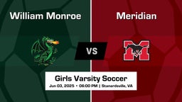 Meridian vs William Monroe Girls Varsity Soccer Game Recap