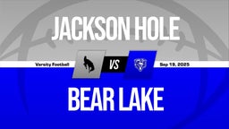 09/19 Highlights vs Jackson Hole