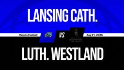 08/21 Highlights vs Lansing Cath.