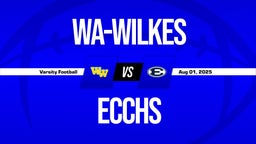 WA-Wilkes vs ECCHS Boys Varsity Football Game Recap