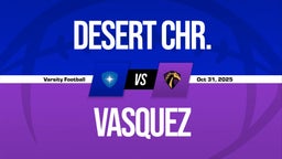 10/31 Highlights vs Desert Chr.