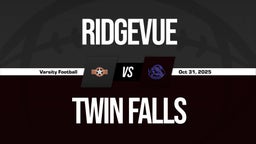 10/31 Highlights @ Twin Falls