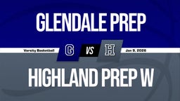 01/9 Highlights vs Glendale Prep