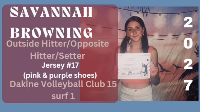 2027 5'11 Savannah Browning Hitting & receiving highlights