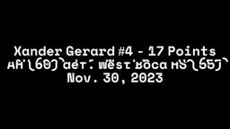 X. Gerard 17 Points, 4 Assists, 4 Steals