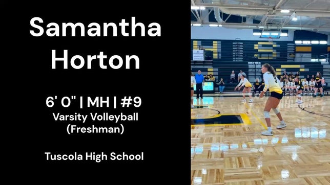 This video covers regular season highlights of 6' varsity freshman starter, Samantha Horton in the 2025 season.