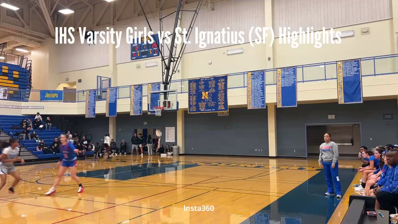 IHS Varsity Girls vs St. Ignatius (SF)