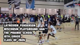 LaTrevion Fenderson
Wisconsin Playground UAA
The Prairie School
10th Grade
Class of 2026