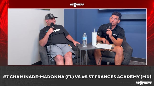 MaxPreps National Football Editor Zack Poff and MaxPreps Director of Editorial Steve Montoya preview Chaminade-Madonna (Hollywood, FL) vs St Frances Academy (Baltimore, MD).
