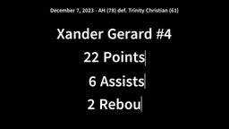 December 7, 2023 AH (78) def. Trinity Christian (61) - #4 Xander Gerard scores 22 Points with 6 Assists and 2 Rebounds