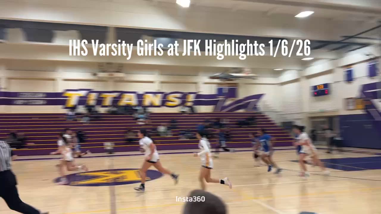 IHS Varsity Girls at John F. Kennedy High School 1/6/26