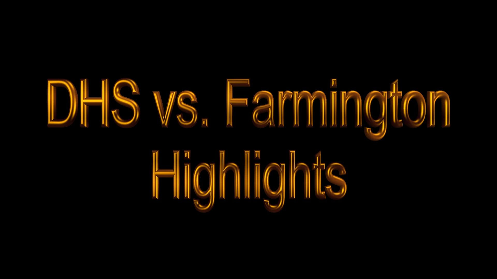 DHS vs. Farmington Highlights