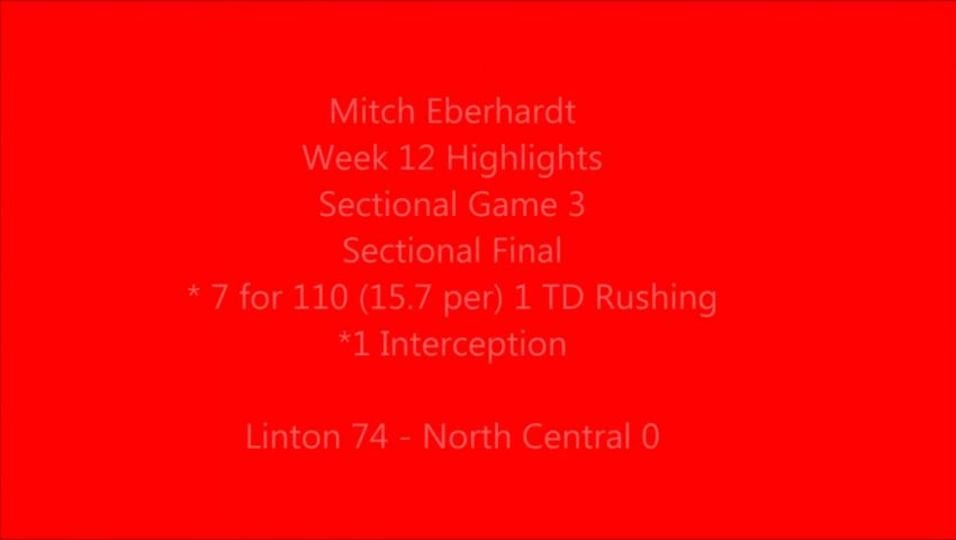 Mitch Eberhardt Week 12 Sectional Final Linton vs North Central