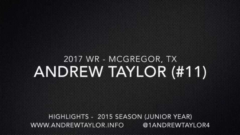 Andrew Taylor - 2017 WR - McGregor, TX - Jr. Year Football Highlights - 2015 Season