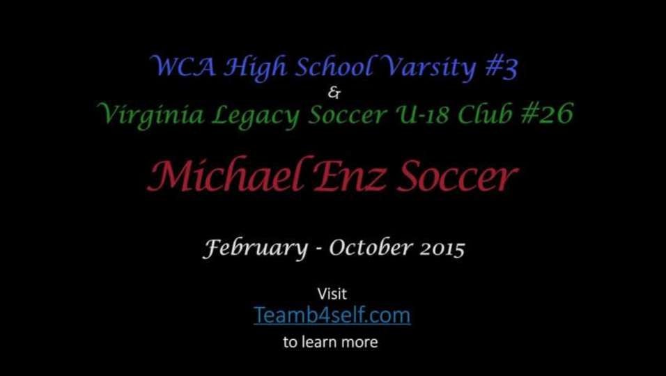 Michael Enz - Senior Year 2015-16 Varsity Soccer Season with the WCA "Eagles".